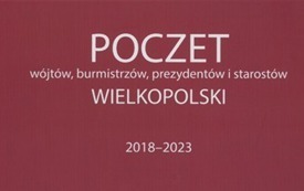 Poczet wojtów, burmistrzów, prezydentów i starostów Wielkopolski 2018-2023