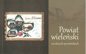 Powiat Wieleński na starych pocztówkach
