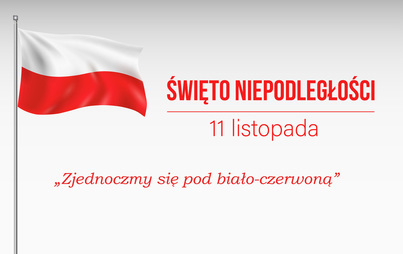 Zdjęcie do 11 listopada - Święto Niepodległości