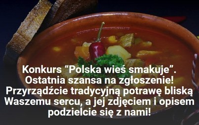 Zdjęcie do &quot;Polska Wieś Smakuje&quot; Konkurs dla Rolniczek, Rolnik&oacute;w i K&oacute;ł Gospodyń Wiejskich 