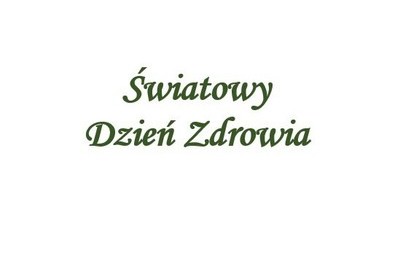 Zdjęcie do Światowy Dzień Zdrowia