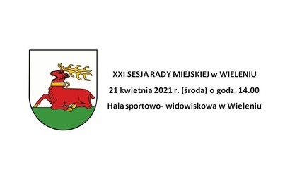 Zdjęcie do XXI Sesja Rady Miejskiej w Wieleniu 