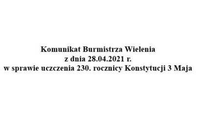 Zdjęcie do Komunikat Burmistrza Wielenia z dnia 28.04.2021 r. w sprawie uczczenia 230. Rocznicy Konstytucji 3 Maja