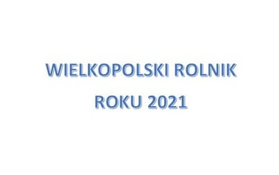 Zdjęcie do XXI edycja konkursu Wielkopolski Rolnik Roku