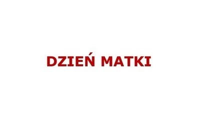 Zdjęcie do Dzień Matki