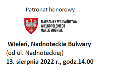 Zdjęcie do OTWARCIE BULWAR&Oacute;W NADNOTECKICH w ramach modułu  realizacji projektu: &bdquo;REWITALIZACJA WIELENIA SZANSĄ ROZWOJU GMINY&rdquo;  Wieleń, Bulwary Nadnoteckie (od ul. Nadnoteckiej),13.08.2022, godz. 14.00