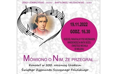 Zdjęcie do Koncert w 200. rocznicę Urodzin Świętego Zygmunta Szczęsnego Felińskiego