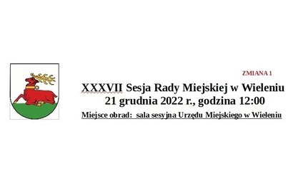 Zdjęcie do XXXVII Sesja Rady Miejskiej w Wieleniu 21 grudnia 2022 r., godzina 12:00. Miejsce obrad:  sala sesyjna Urzędu Miejskiego w Wieleniu