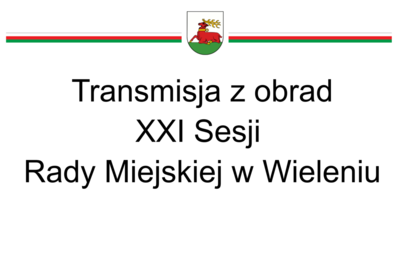 Zdjęcie do Transmisja z XXI Sesji Rady Miejskiej w Wieleniu