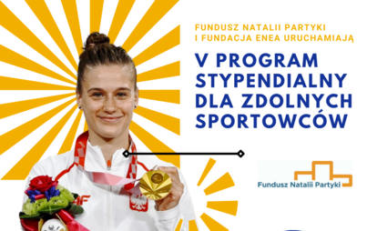 Zdjęcie do Informacja prasowa:  Stypendia sportowe Funduszu Natalii Partyki &ndash; V edycja wystartowała