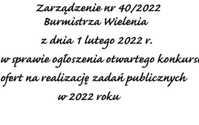 Zdjęcie do Zarządzenie nr 40/2022 Burmistrza Wielenia w sprawie ogłoszenia otwartego konkursu ofert na realizację zadań publicznych w 2022r.