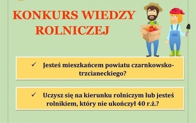 Zdjęcie do Konkurs Wiedzy Rolniczej skierowany do młodych rolnik&oacute;w oraz uczni&oacute;w kształcących się na kierunkach rolniczych z powiatu czarnkowsko-trzcianeckiego