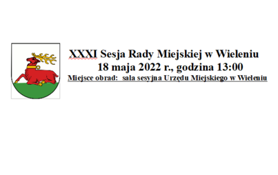 Zdjęcie do  XXXI Sesja Rady Miejskiej w Wieleniu, 18 maja 2022 r., godzina 13:00. Miejsce obrad:  sala sesyjna Urzędu Miejskiego w Wieleniu