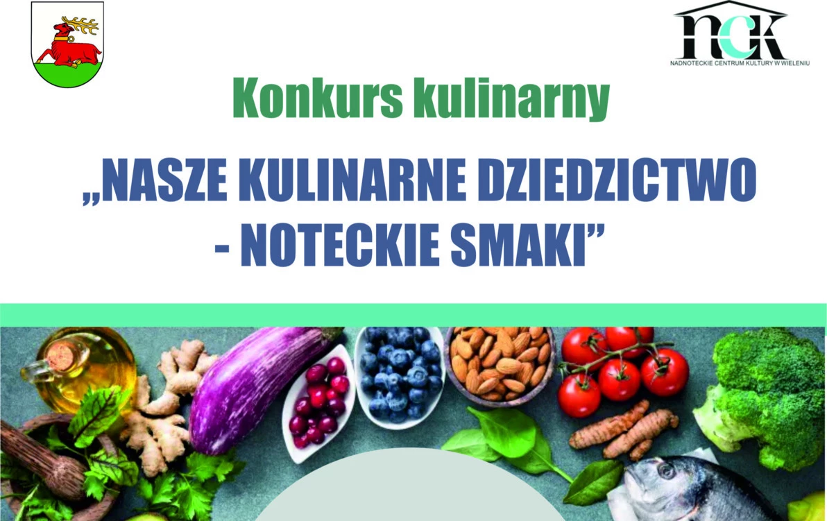 Zdjęcie do Konkurs Kulinarny &quot;NASZE KULINARNE DZIEDZICTWO-NOTECKIE SMAKI&quot;