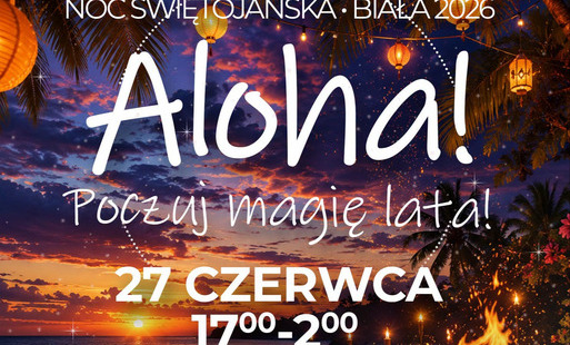 Zdjęcie do NOC ŚWIĘTOJAŃSKA-BIAŁA 2026