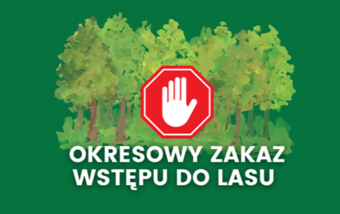 Zdjęcie do Przedłużenie okresowego zakazu wstępu do lasu w Leśnictwie