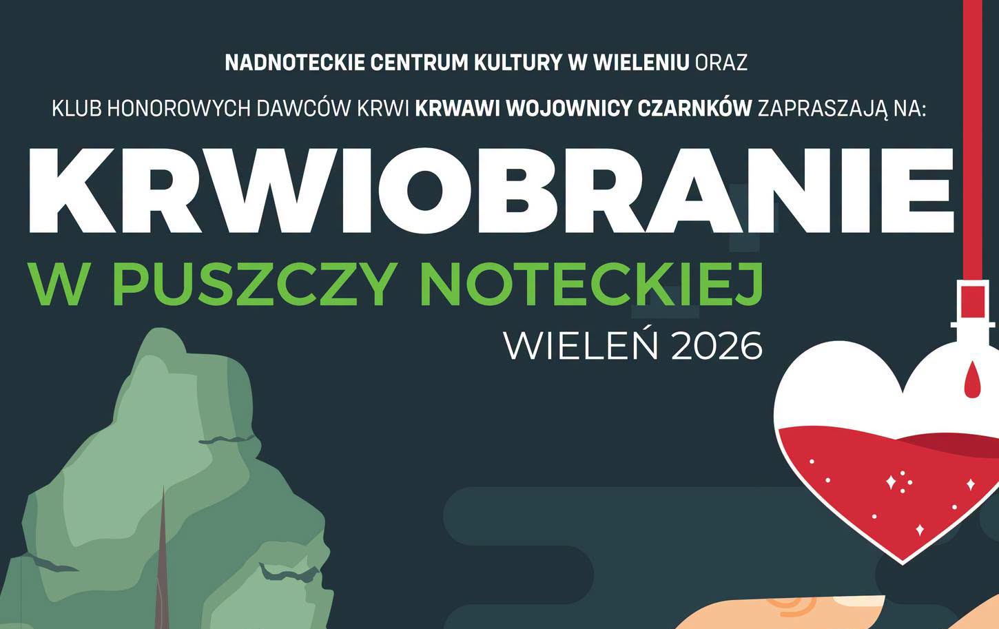 KRWIOBRANIE W PUSZCZY NOTECKIEJ – WIELEŃ 2026!
