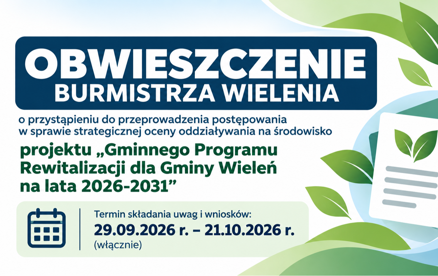 OBWIESZCZENIE BURMISTRZA WIELENIA o przystąpieniu do przeprowadzenia postępowania w sprawie strategicznej oceny oddziaływania na środowisko projektu „Gminnego Programu Rewitalizacji dla Gminy Wieleń na lata 2026-2031”
