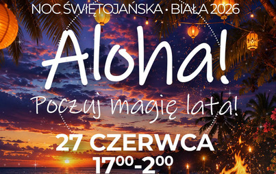 Zdjęcie do Noc Świętojańska w Białej