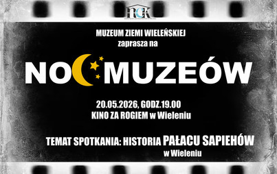 Zdjęcie do Noc Muze&oacute;w-Historia Pałacu Sapieh&oacute;w w Wieleniu